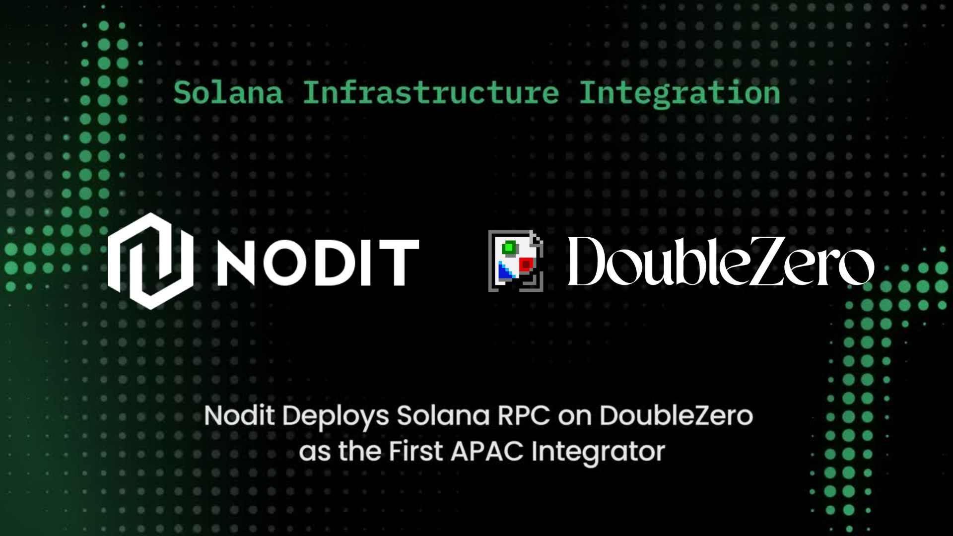 Nodit Becomes First in APAC to Integrate Solana Node Infrastructure on the DoubleZero Network