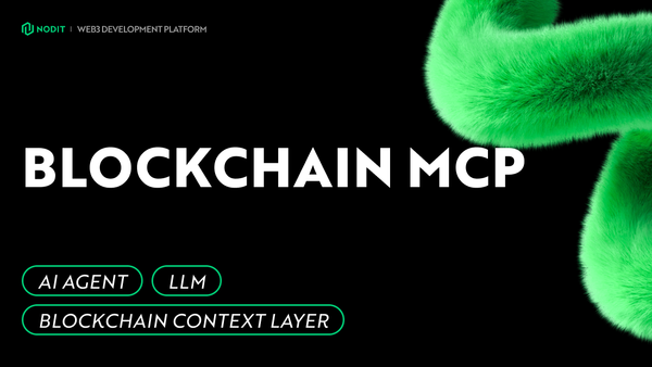Introducing Nodit MCP: Enabling Context-Aware Blockchain Data for Enterprise AI Workflows